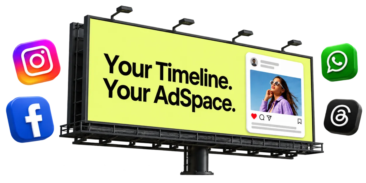 Lime billboard reading 'Your Timeline. Your AdSpace.' surrounded by Instagram, Facebook, WhatsApp and Threads icons